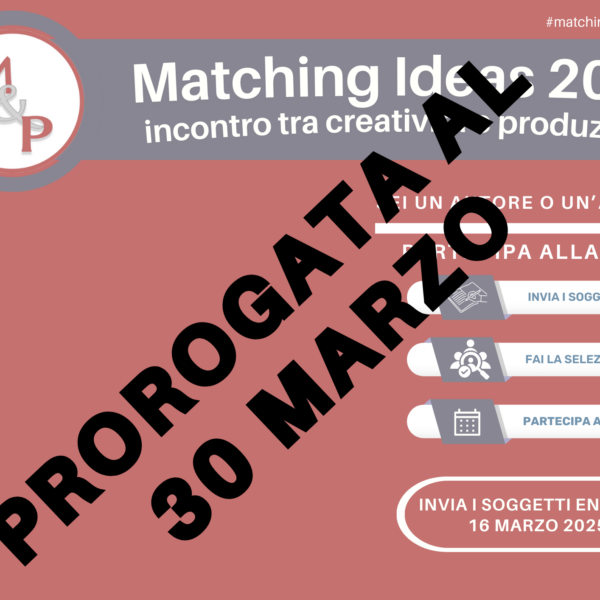 Matching Ideas 2025: PROROGATO AL 30 MARZO IL TERMINE PER LA PRESENTAZIONE DEI SOGETTI